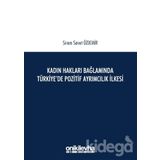 Kadın Hakları Bağlamında Türkiye'de Pozitif Ayrımcılık İlkesi - Sinem Servet Özdemir