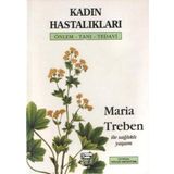Kadın Hastalıkları; Önlem-Tanı-Tedavi-Maria Treben