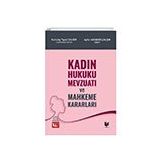 Kadın Hukuku Mevzuatı ve Mahkeme Kararları - Adalet Yayınevi