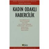 KADIN ODAKLI HABERCILIK - SEVDA ALANKUŞ