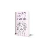 Kadın Sağlık Estetik,Tıp Kitabı