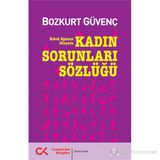 KADIN SORUNLARI SÖZLÜĞÜ - BOZKURT GÜVENÇ