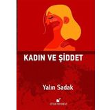 Kadın ve Şiddet - Yalın Sadak