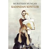 KADINDAN KENTLER - MURATHAN MUNGAN