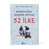 KADININ EŞINE SEVGISINI ARTTIRAN 52 İLKE - ADIL FETHI ABDULLAH