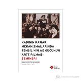 Kadının Karar Mekanizmalarında Temsilinin ve Gücünün Arttırılması Semineri - kollektif