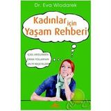 KADINLAR İÇİN YAŞAM REHBERI İÇSEL KRIZLERDEN ÇIKMA YOLLARININ EN İYİ REÇETELERİ - EVA WLODAREK