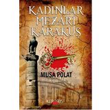 Kadınlar Mezarı Karakuş - Musa Polat