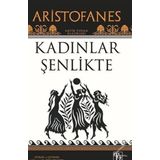 Kadınlar Şenlikte - Aristophanes