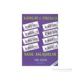 KADINLAR VE ERKEKLER NASIL ANLAŞIRLAR? - NIL GÜN
