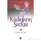 KADINLARIN ŞARKISI - NEVRA BUCAK