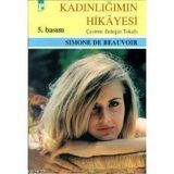 KADINLIĞIMIN HIKAYESI - SIMONE DE BEAUVOIR
