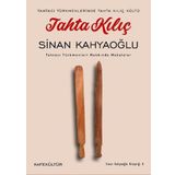 Kafe Kültür Yayıncılık Tahta Kılıç: Tahtacı Türkmenleri Hakkında Makaleler - Tahtacı Türkmenlerinde Tahta Kılıç Kültü