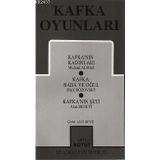 KAFKA OYUNLARI KAFKA'NIN KADINLARI - KAFKA:BABA VE OĞUL - KAFKA'NIN ŞEYI - MICHAEL ALMAZ;MARK ROZOVSKY;ALAN BENNETT