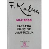 KAFKADA İNANÇ VE UMUTSUZLUK - MAX BROD