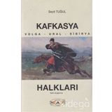 Kafkasya Halkları - Seyit Tuğul