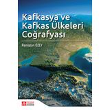 Kafkasya ve Kafkas Ülkeleri Coğrafyası - Pegem Akademi Yayıncılık
