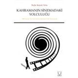 Kahramanın Sinemadaki Yolculuğu - Nejla Kayalı Orta