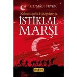 Kahramanlık Hikayeleriyle İstiklal Marşı - Cumali Sever