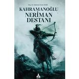 Kahramanoğlu Neriman Destanı - Mehmet Emin Bars