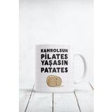 Kahrolsun Pilates Yaşasın Patates Baskılı Kupa