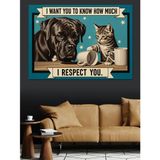 Kahve Fincanları Köpek Ve Kedi "I Respect You" Dekoratif Kanvas - Mdf Ahşap Tablo