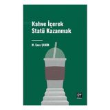 Kahve İçerek Statü Kazanmak Gazi Kitabevi