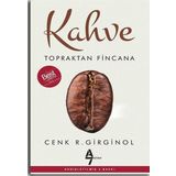 Kahve Topraktan Fincana - Cenk R. Birginol