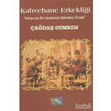 Kahvehane Erkekliği - Çağdaş Demren