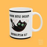 Kahvene Böyle Düşsem Ne Yapabilirsin Ki – Komik Kedi Tasarımlı Kupa – Sevimli Hediye Kupa - Beyaz - Siyah - 325 ml