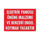 Kaia Life Elektrik Panosu Önüne Malzeme ve Benzeri Engel Koymak Yasaktır Uyarı Levhası 25X35 KOD:1133