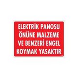 Kaia Life Elektrik Panosu Önüne Malzeme ve Benzeri Engel Koymak Yasaktır Uyarı Levhası 25X35 KOD:1133