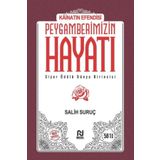 Kainatın Efendisi Peygamberimizin Hayatı 1 - Salih Suruç