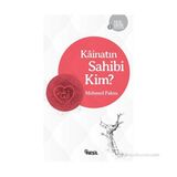 Kainatın Sahibi Kim - Mehmed Paksu