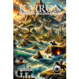 Kairon: Leggende dell'Isola Sacra