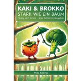 KAKI & BROKKO - STARK WIE EIN BAUM: “mutig sein“ lernen - ohne Gefahren einzugehen