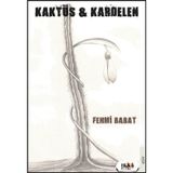 Kaktüs ve Kardelen