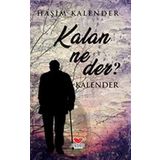 Kalan Ne Der?