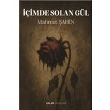 Kalan Yayınları Içimde Solan Gül