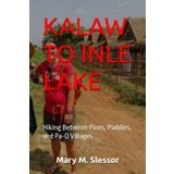 KALAW TO INLE LAKE: Hiking Between Pines, Paddies, and Pa-O Villages