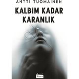 Kalbim Kadar Karanlık - Antti Tuomainen