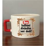 Kalbimi Dinledim Sen Dedi Fincan Kupa Bardak - Seramik Çay, Kahve Hediyelik Bardağı - Krem - 1 Adet