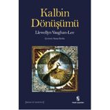 Kalbin Dönüşümü - Llewellyn Vaughan Lee