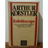 Kaleidoscope: Essays from "Drinkers of Infinity" and the "Heel of Achilles" and Later Pieces and Stories
