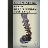 KALEM BAHÇELERİNDEN YEDI HAYAT - ÇETİN ALTAN