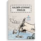 Kalemin Ucundaki Öyküler | Eskişehir Il Milli Eğitim Müdürlüğü Yayını | Hikâye ve Öykü Kitabı | Türk Edebiyatı ve Genç Yazarlar Seçkisi