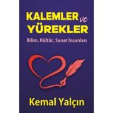 Kalemler ve Yürekler / Kemal Yalçın / YAY - Yeni Anadolu Yayınları / 9786257415347