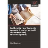 Kalibracja i porównanie symulacji ruchu w skali mezoskopowej i mikroskopowej