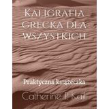 Kaligrafia grecka dla wszystkich: Praktyczna książeczka