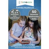 Kalimba Musikbuch - 50 Deutsche Weihnachtslieder - Notenlesen nicht erforderlich: Für diatonische Kalimbas in C-Dur mit 17 / 21 Tasten - Spielen nach Zahlen mit der Kalimba
